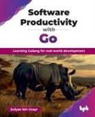 Sufyan Bin Uzayr - Software Productivity with Go