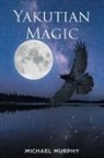 Michael Murphy - Yakutian Magic