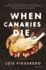 Luis Figueredo - When Canaries Die