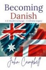 John Campbell - Becoming Danish