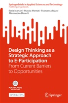 Alessandro Deserti, Ilaria Mariani, Marzia Mortati, Francesca Rizzo, Francesca e Rizzo - Design Thinking as a Strategic Approach to E-Participation