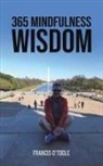 Francis O’Toole, Francis O'Toole - 365 Mindfulness Wisdom