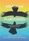 Gloria Chacón, Lauren Beck, Juan Sánchez Martínez - Abiayalan Pluriverses