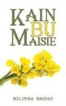 Belinda Bridge - Kain bu Maisie