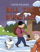Lister Fielding - Bill the Burglar