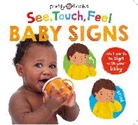 Priddy Books, Roger Priddy, Priddy Roger - See, Touch, Feel Baby Signs