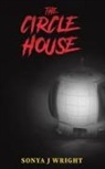 Sonya J Wright - The Circle House