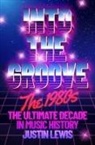 Justin Lewis - Into the Groove