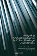 Katherine Aske, J. Stephen Downie, Paul Gooding, Lise Jaillant, Glen Layne-Worthey, Claire Warwick - Navigating Artificial Intelligence for Cultural Heritage Organisations