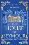 Joanna Hickson, Hickson Joanna - The House of Seymour