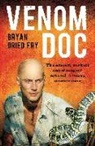 Bryan Grieg Fry - Venom Doc