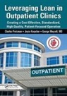 Joyce Kerpchar, George Mayzell, Charles Protzman - Leveraging Lean in Outpatient Clinics