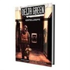 Shane Ivey, Greg Stolze - Delta Green - Kontrollgruppe (Abenteueranthologie)