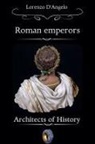 Lorenzo D'Angelo - Roman Emperors Architects of History Part One