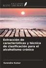 Surendra Kumar - Extracción de características y técnica de clasificación para el alcoholismo crónico