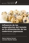 Luciano Duarte Souza, Maria Helena Ferrari - Influencia de los subproductos del tomate en la alimentación de las codornices japonesas
