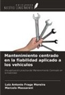 Luiz Antonio Fraga Moreira, Marcelo Massarani - Mantenimiento centrado en la fiabilidad aplicado a los vehículos