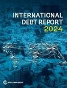 The World Bank, World Bank - International Debt Report 2024