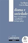 X. Ramón Freixeiro Mato - Idioma e sociedade : sobre normalización e planificación da lingua galega