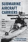 Jacob Gunnarson, Jacob Polmar Gunnarson, Norman Polmar - Submarine Aircraft Carriers