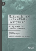 Gabriela  M. G. Bueno, Gabriela  Meneghetti Godinho Bueno, Gabriela M G Bueno, Gabriela M. G. Bueno, Gabriela Meneghetti Godinho Bueno, Katyayni Champawat... - Multilateralism and the United Nations Security Council