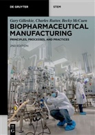 Gary Gilleskie, Becky McCuen, Charles Rutter - Biopharmaceutical Manufacturing