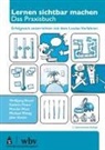 Wolfgang Beywl, John Hattie, Michael Mittag, Kathrin Pirani, Monika Wyss, Monika u a Wyss - Lernen sichtbar machen. Das Praxisbuch