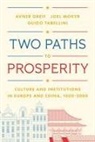 Avner Mokyr Greif, Greif Avner, Mokyr Joel, Tabellini Guido - Two Paths to Prosperity