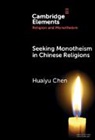 Huaiyu Chen, Huaiyu (Arizona State University) Chen - Seeking Monotheism in Chinese Religions