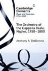 Anthony R. DelDonna, Anthony R. (Georgetown University) Deldonna - Orchestra of the Cappella Reale, Naples, 17501800