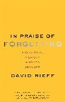 David Rieff, Rieff David - In Praise of Forgetting