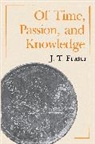 Julius Thomas Fraser - Of Time, Passion, and Knowledge
