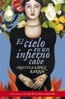 Cristina López Barrio - El cielo en un infierno cabe