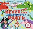 Clare Helen Welsh, Anne-Kathrin Behl - Never, Ever, Ever Ask a Pirate to a Party