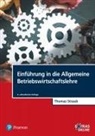 Thomas Straub - Einführung in die Allgemeine Betriebswirtschaftslehre