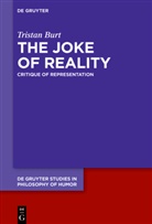 Tristan Burt - The Joke of Reality
