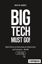 Martin Andree - Big Tech Must Go!