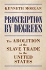 Kenneth Morgan - Proscription by Degrees