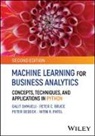 Bruce Peter C., Peter Gedeck, Patel Nitin R., Galit Shmueli, Galit (University of Maryland Shmueli - Machine Learning for Business Analytics