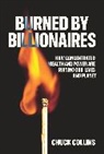 Chuck Collins, Collins Chuck - Burned By Billionaires