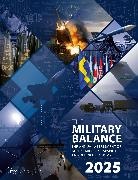 the International In For Strategic Studies (Iiss), The International Institute for Strategic Studies (IISS) - Military Balance 2025