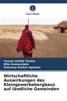 Rita Immaculate, Korkor Aper, Salomey Korkor Aperkor, Yasser Arafat Tackie - Wirtschaftliche Auswirkungen des Kleingewerbebergbaus auf ländliche Gemeinden