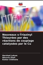 Kishor Chikhalia, Harshad Lakum, Dhruvin Shah - Nouveaux s-Triazinyl Thiourées par des réactions de couplage catalysées par le Cu