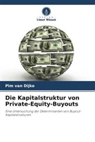 Pim van Dijke, Pim van Dijke - Die Kapitalstruktur von Private-Equity-Buyouts