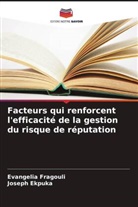 Joseph Ekpuka, Evangelia Fragouli - Facteurs qui renforcent l'efficacité de la gestion du risque de réputation
