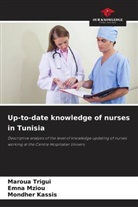Mondher Kassis, Emna Mziou, Maroua Trigui - Up-to-date knowledge of nurses in Tunisia