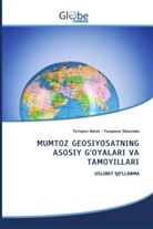 To'rayev Abror, Yusupova Shaxzoda - MUMTOZ GEOSIYOSATNING ASOSIY G'OYALARI VA TAMOYILLARI
