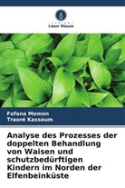 Traoré Kassoum, Fofana Memon - Analyse des Prozesses der doppelten Behandlung von Waisen und schutzbedürftigen Kindern im Norden der Elfenbeinküste