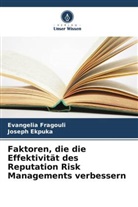 Joseph Ekpuka, Evangelia Fragouli - Faktoren, die die Effektivität des Reputation Risk Managements verbessern