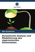 Abel Airoboman - Dynamische Analyse und Modellierung des nigerianischen Stromnetzes